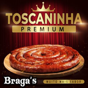 Linguiça Braga's TOSCANINHA 700g